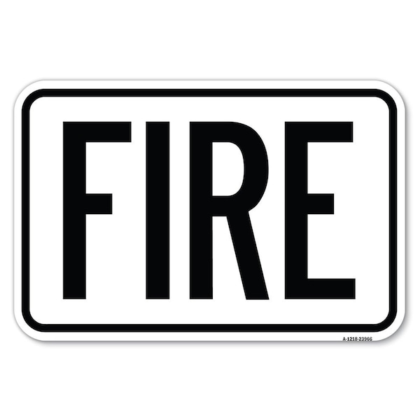 Fire Heavy-Gauge Aluminum Sign, 12" x 18", A-1218-23966